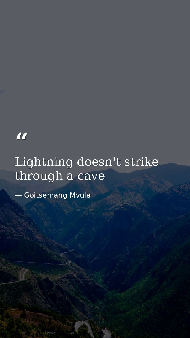 Lightning doesn't strike through a cave — Goitsemang Mvula