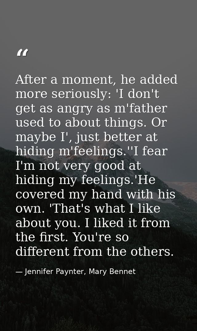 After a moment, he added more seriously: 'I don't get as angry as m'father used to about things. Or maybe I', just bette — Jennifer Paynter, Mary Bennet