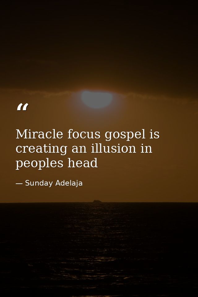 Miracle focus gospel is creating an illusion in peoples head — Sunday Adelaja