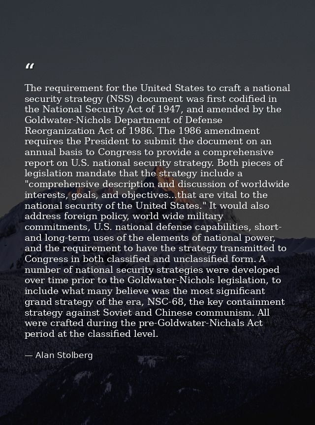 The requirement for the United States to craft a national security strategy (NSS) document was first codified in the Nat — Alan Stolberg