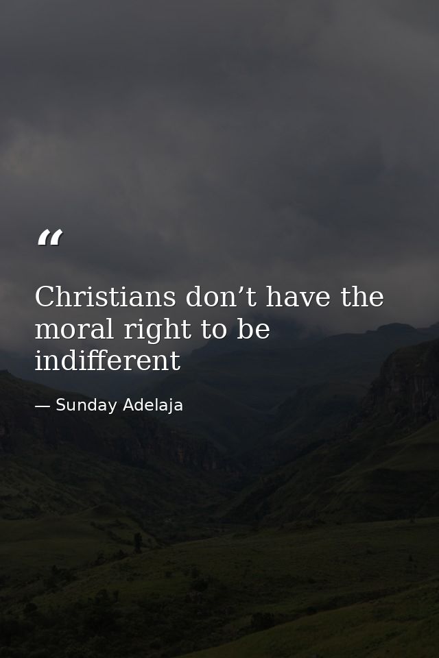 Christians don’t have the moral right to be indifferent — Sunday Adelaja