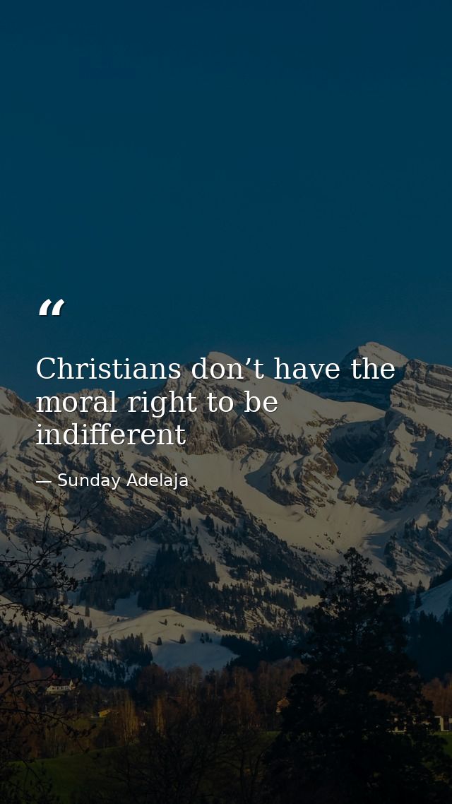 Christians don’t have the moral right to be indifferent — Sunday Adelaja