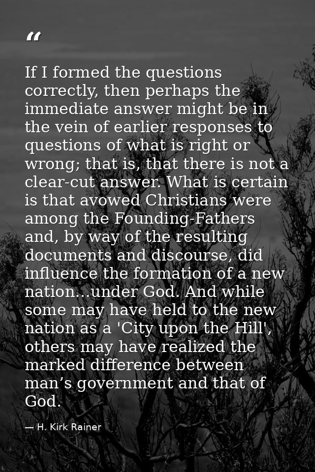 If I formed the questions correctly, then perhaps the immediate answer might be in the vein of earlier responses to ques — H. Kirk Rainer