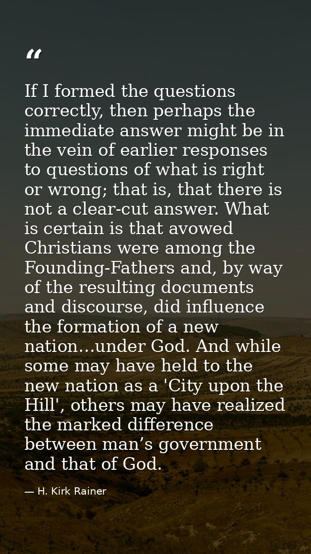 If I formed the questions correctly, then perhaps the immediate answer might be in the vein of earlier responses to ques — H. Kirk Rainer