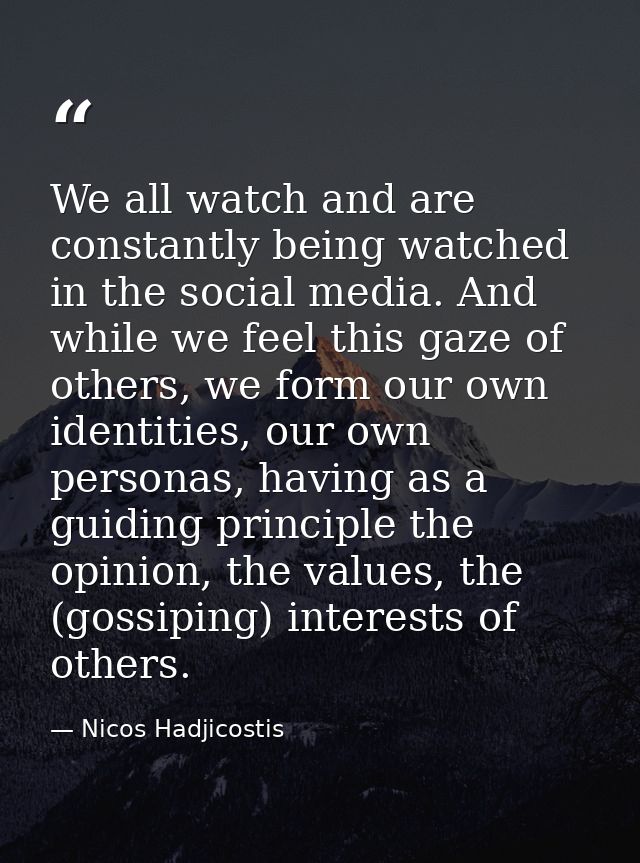 We all watch and are constantly being watched in the social media. And while we feel this gaze of others, we form our ow — Nicos Hadjicostis
