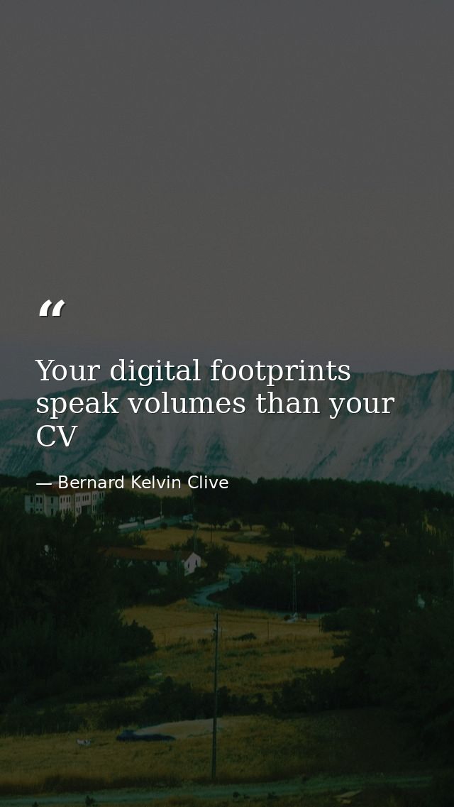 Your digital footprints speak volumes than your CV — Bernard Kelvin Clive
