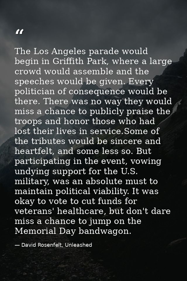 The Los Angeles parade would begin in Griffith Park, where a large crowd would assemble and the speeches would be given. — David Rosenfelt, Unleashed