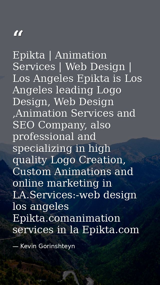 Epikta | Animation Services | Web Design | Los Angeles Epikta is Los Angeles leading Logo Design, Web Design ,Animation  — Kevin Gorinshteyn