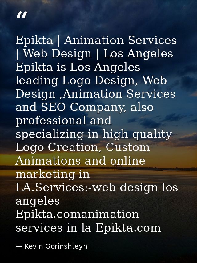 Epikta | Animation Services | Web Design | Los Angeles Epikta is Los Angeles leading Logo Design, Web Design ,Animation  — Kevin Gorinshteyn