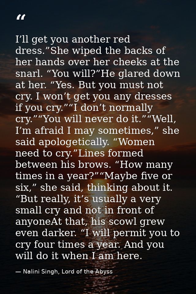 I’ll get you another red dress.”She wiped the backs of her hands over her cheeks at the snarl. “You will?”He glared down — Nalini Singh, Lord of the Abyss