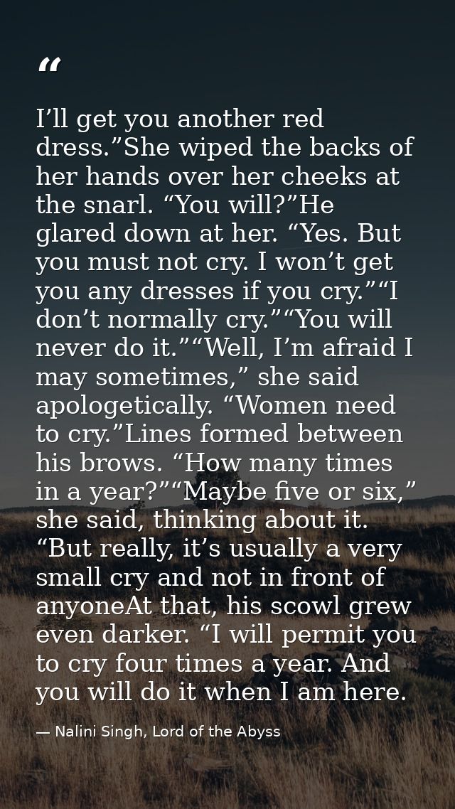 I’ll get you another red dress.”She wiped the backs of her hands over her cheeks at the snarl. “You will?”He glared down — Nalini Singh, Lord of the Abyss