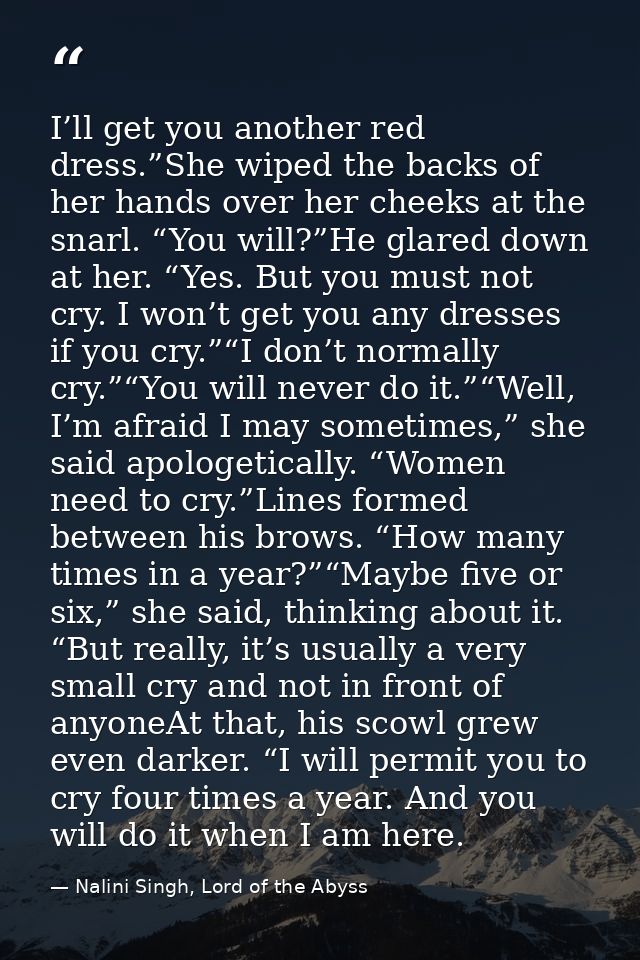 I’ll get you another red dress.”She wiped the backs of her hands over her cheeks at the snarl. “You will?”He glared down — Nalini Singh, Lord of the Abyss