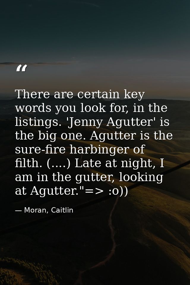 There are certain key words you look for, in the listings. 'Jenny Agutter' is the big one. Agutter is the sure-fire harb — Moran, Caitlin