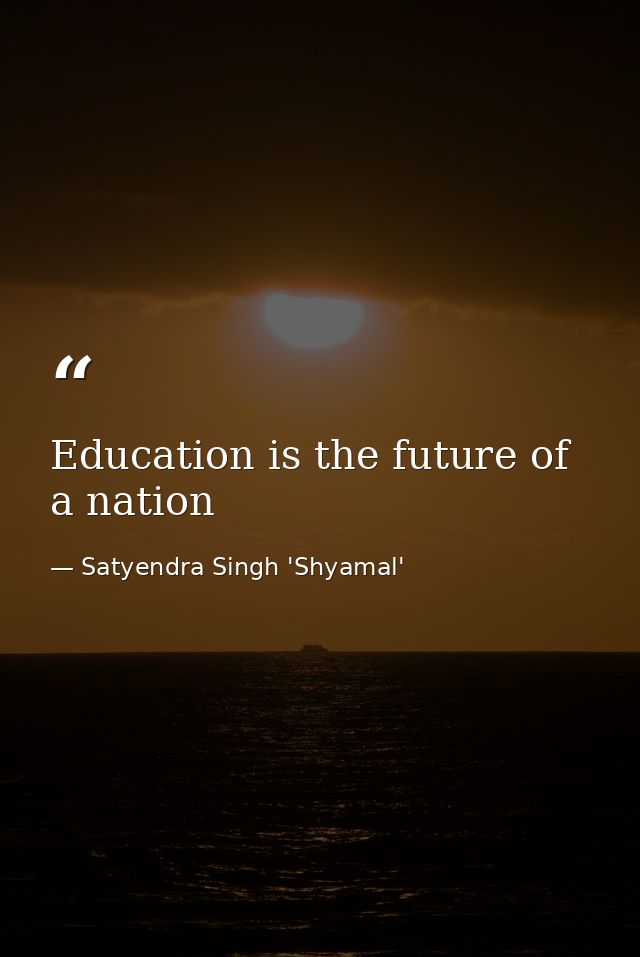 Education is the future of a nation — Satyendra Singh 'Shyamal'