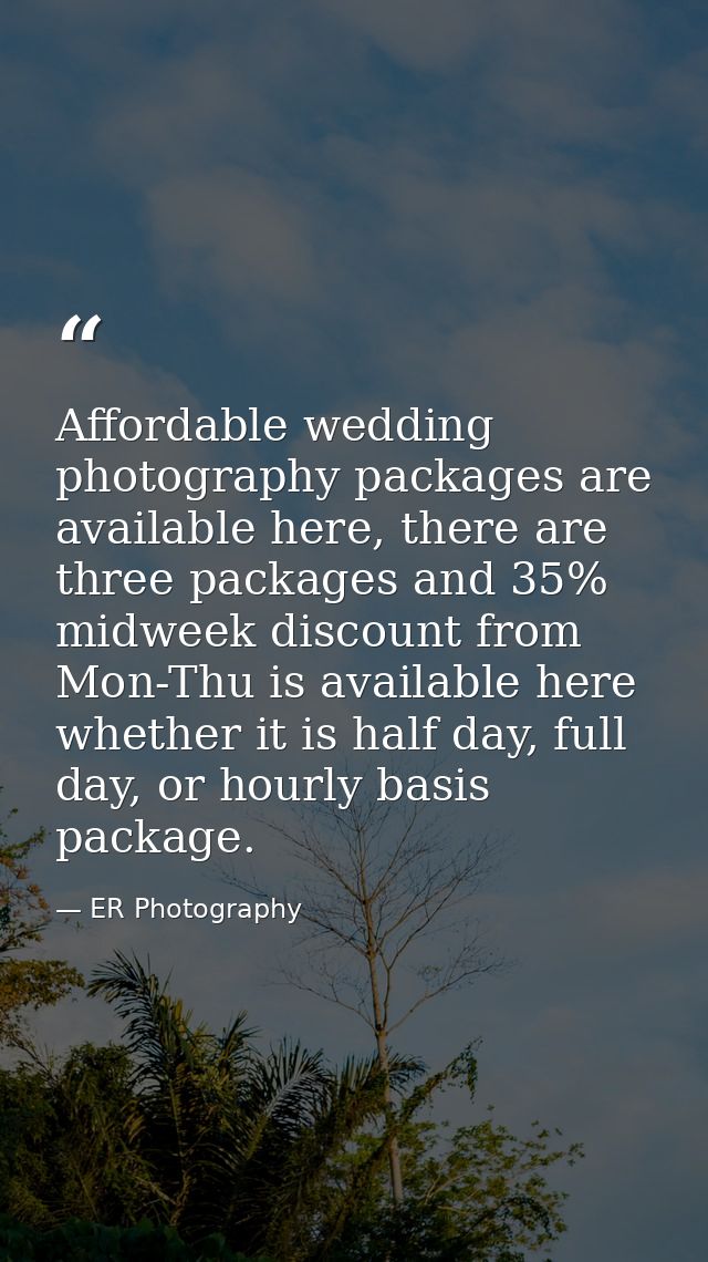 Affordable wedding photography packages are available here, there are three packages and 35% midweek discount from Mon-T — ER Photography