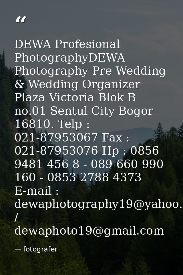 DEWA Profesional PhotographyDEWA Photography Pre Wedding & Wedding Organizer Plaza Victoria Blok B no.01 Sentul City Bog — fotografer