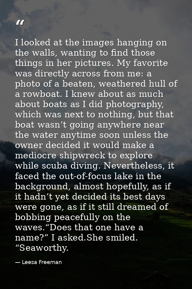 I looked at the images hanging on the walls, wanting to find those things in her pictures. My favorite was directly acro — Leesa Freeman