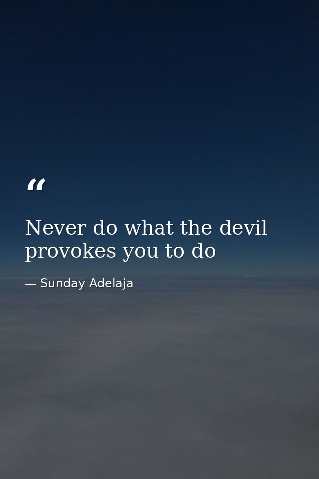 Never do what the devil provokes you to do — Sunday Adelaja