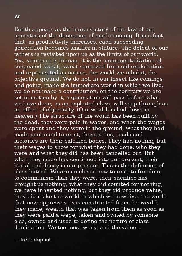 Death appears as the harsh victory of the law of our ancestors of the dimension of our becoming. It is a fact that, as p — frére dupont