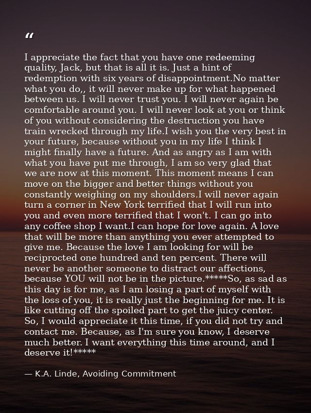 I appreciate the fact that you have one redeeming quality, Jack, but that is all it is. Just a hint of redemption with s — K.A. Linde, Avoiding Commitment