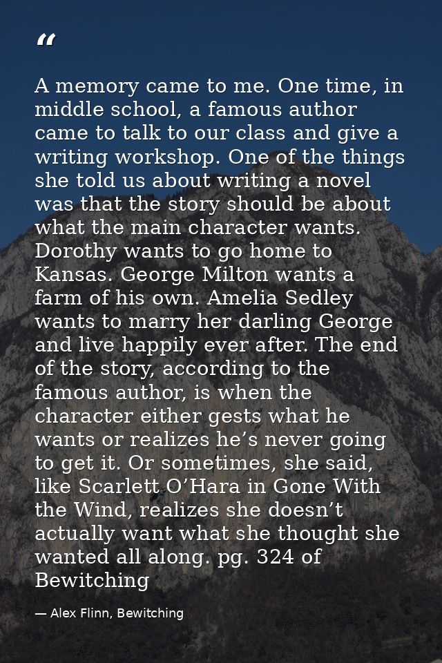 A memory came to me. One time, in middle school, a famous author came to talk to our class and give a writing workshop.  — Alex Flinn, Bewitching