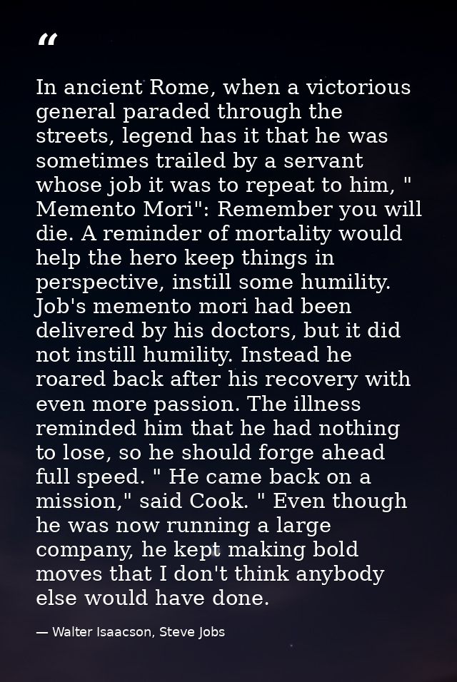 In ancient Rome, when a victorious general paraded through the streets, legend has it that he was sometimes trailed by a — Walter Isaacson, Steve Jobs