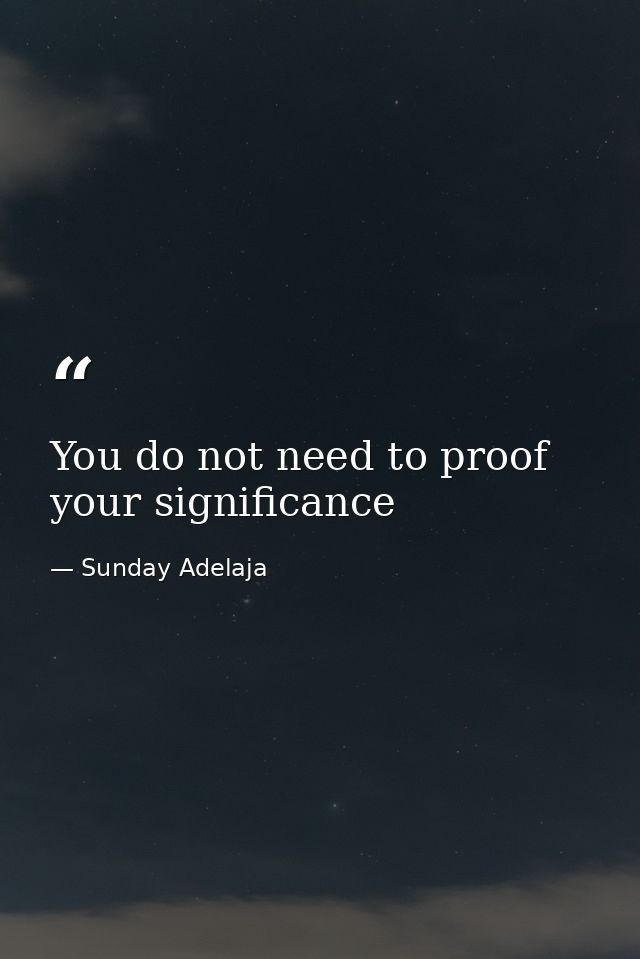 You do not need to proof your significance — Sunday Adelaja