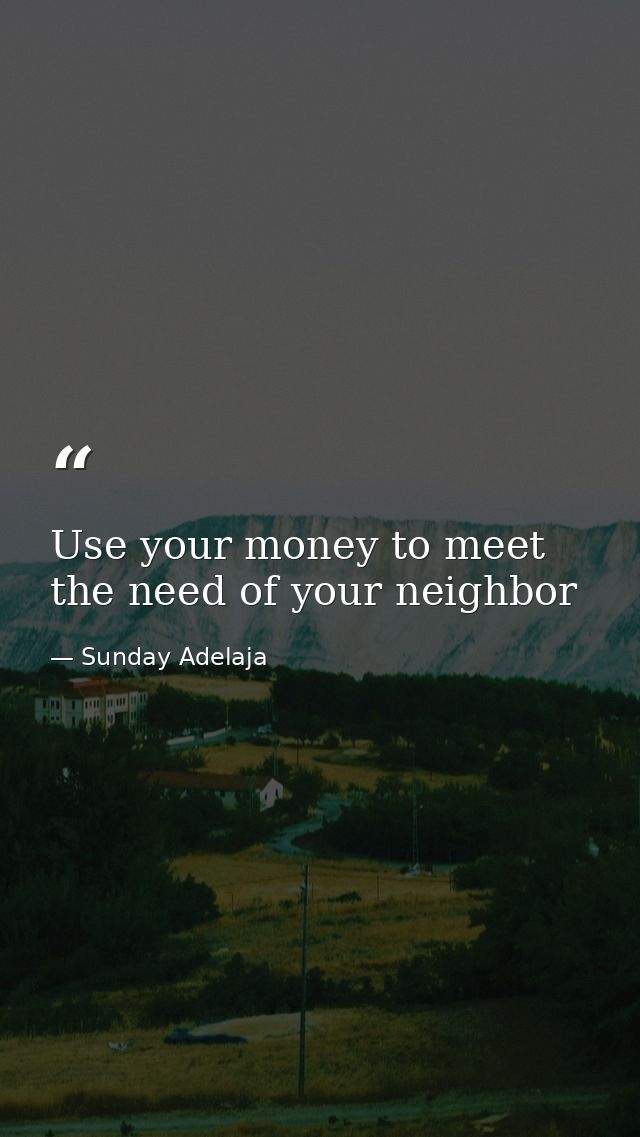 Use your money to meet the need of your neighbor — Sunday Adelaja