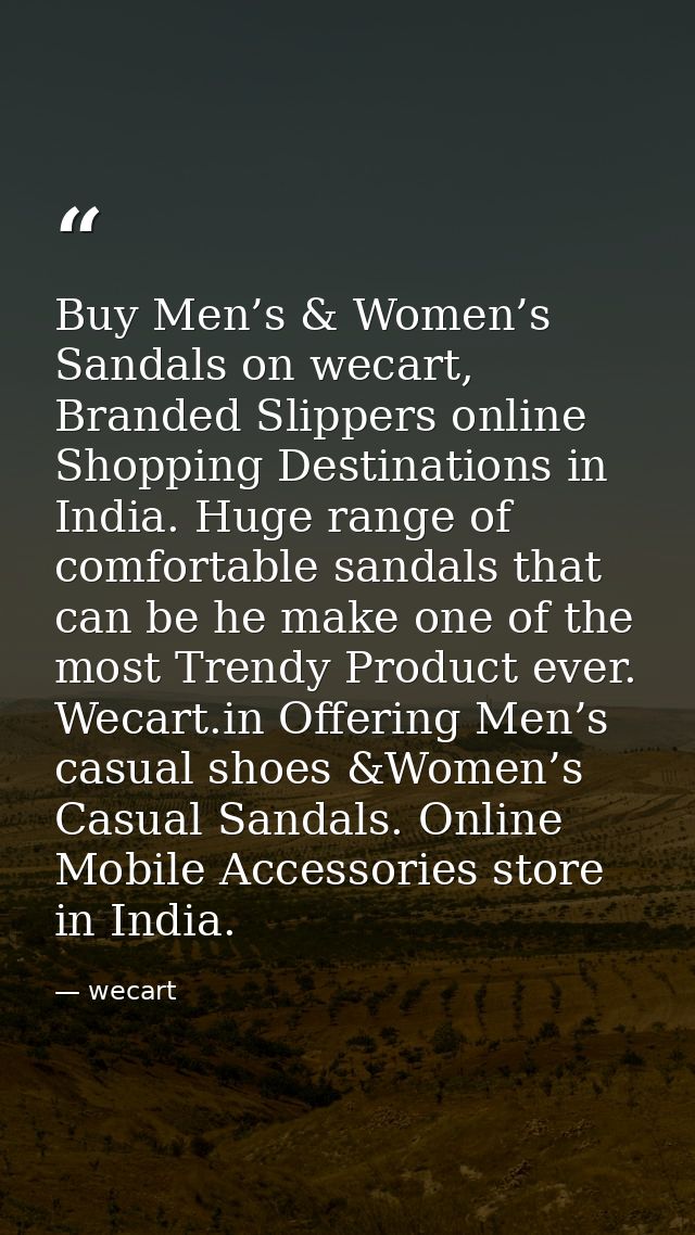 Buy Men’s & Women’s Sandals on wecart, Branded Slippers online Shopping Destinations in India. Huge range of comfortable — wecart