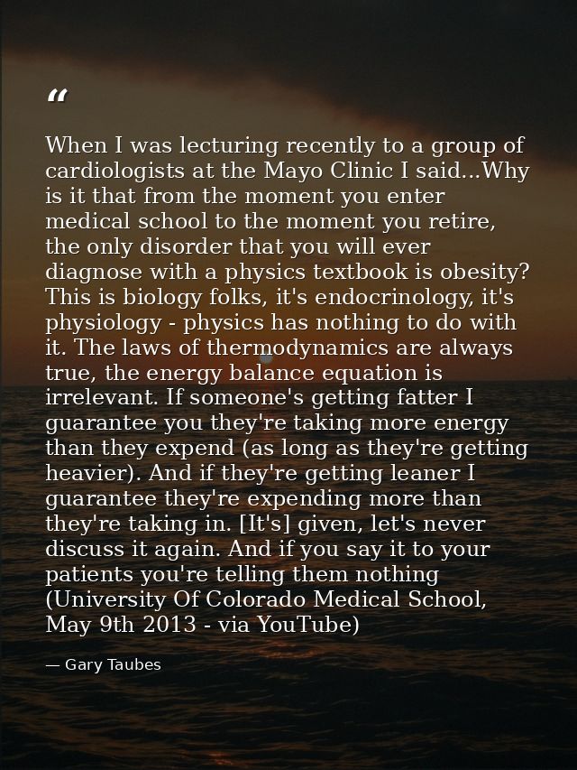 When I was lecturing recently to a group of cardiologists at the Mayo Clinic I said...Why is it that from the moment you — Gary Taubes