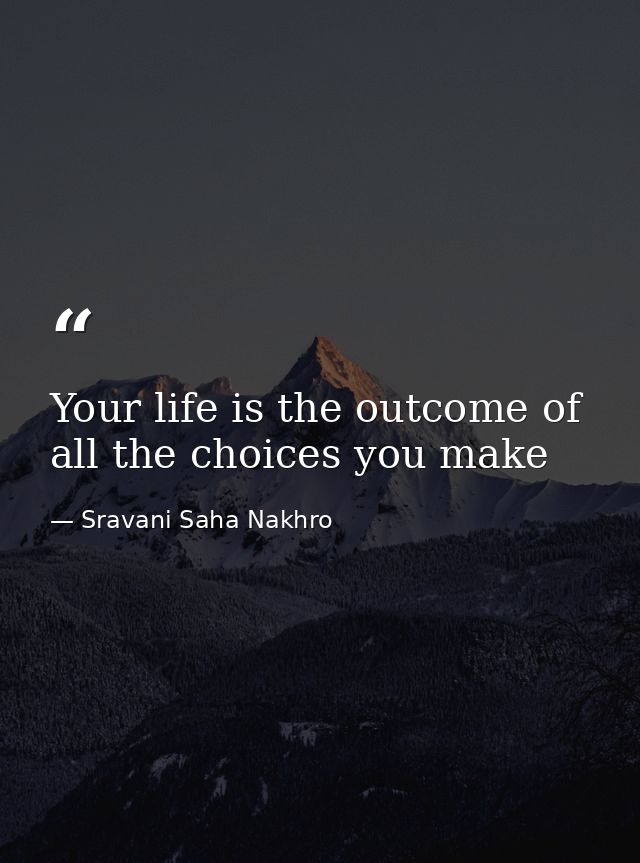 Your life is the outcome of all the choices you make — Sravani Saha Nakhro