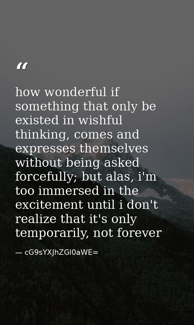 how wonderful if something that only be existed in wishful thinking, comes and expresses themselves without being asked  — cG9sYXJhZGl0aWE=