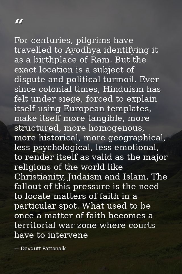 For centuries, pilgrims have travelled to Ayodhya identifying it as a birthplace of Ram. But the exact location is a sub — Devdutt Pattanaik