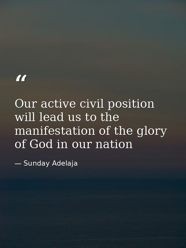 Our active civil position will lead us to the manifestation of the glory of God in our nation — Sunday Adelaja