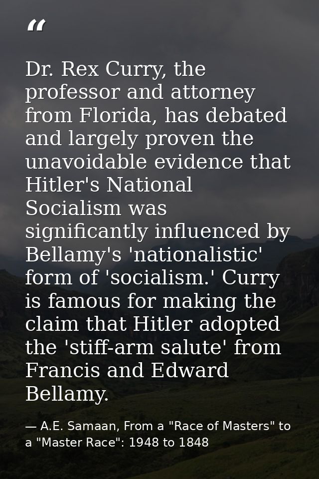 Dr. Rex Curry, the professor and attorney from Florida, has debated and largely proven the unavoidable evidence that Hit — A.E. Samaan, From a "Race of Masters" to a "Master Race": 1948 to 1848