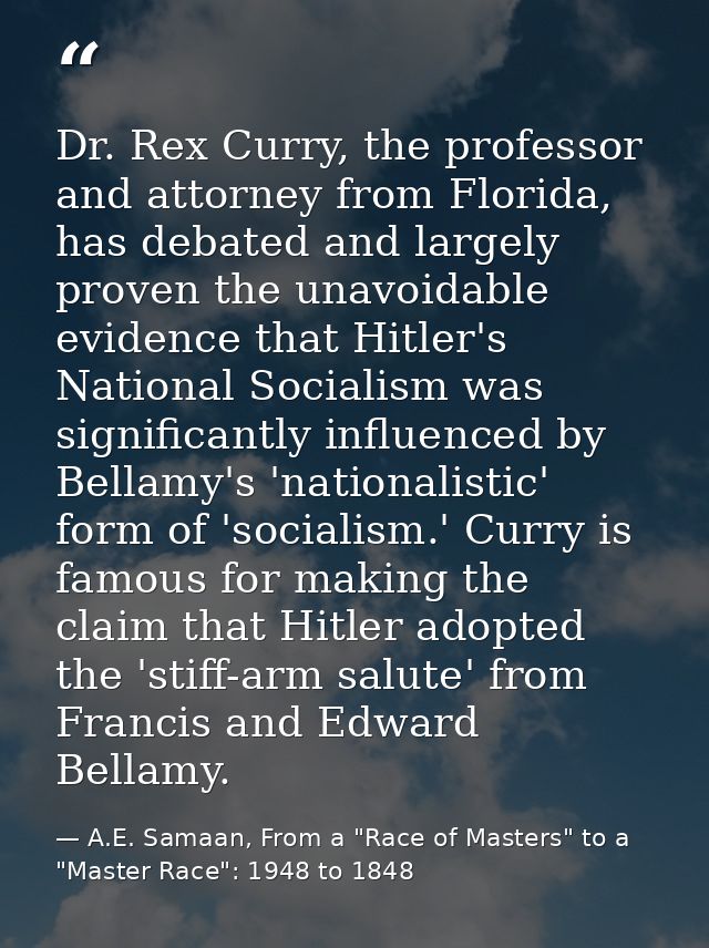 Dr. Rex Curry, the professor and attorney from Florida, has debated and largely proven the unavoidable evidence that Hit — A.E. Samaan, From a "Race of Masters" to a "Master Race": 1948 to 1848