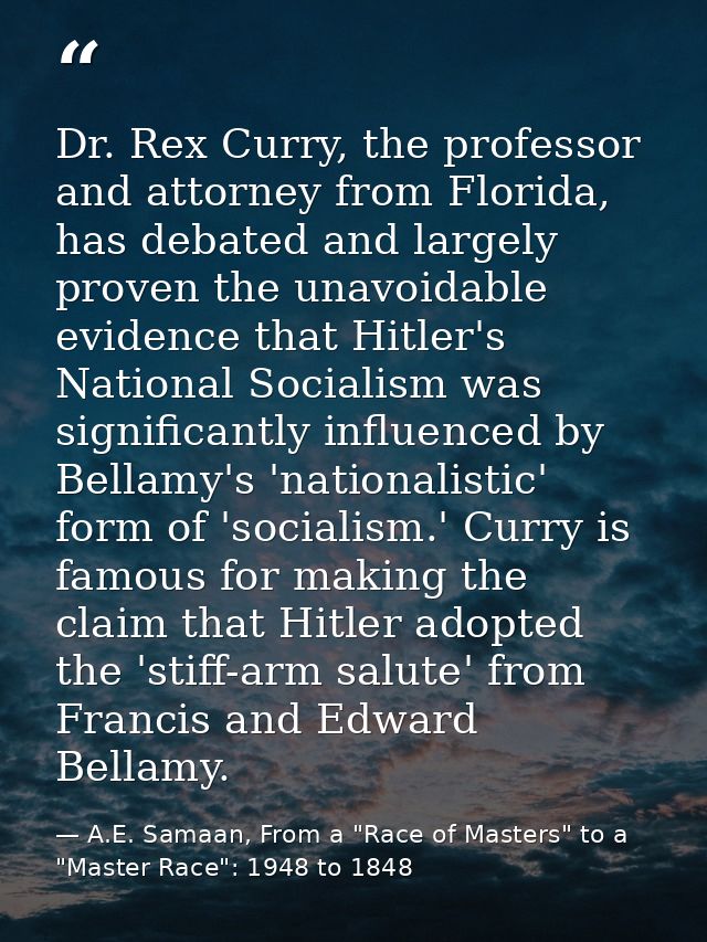 Dr. Rex Curry, the professor and attorney from Florida, has debated and largely proven the unavoidable evidence that Hit — A.E. Samaan, From a "Race of Masters" to a "Master Race": 1948 to 1848