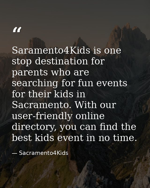 Saramento4Kids is one stop destination for parents who are searching for fun events for their kids in Sacramento. With o — Sacramento4Kids