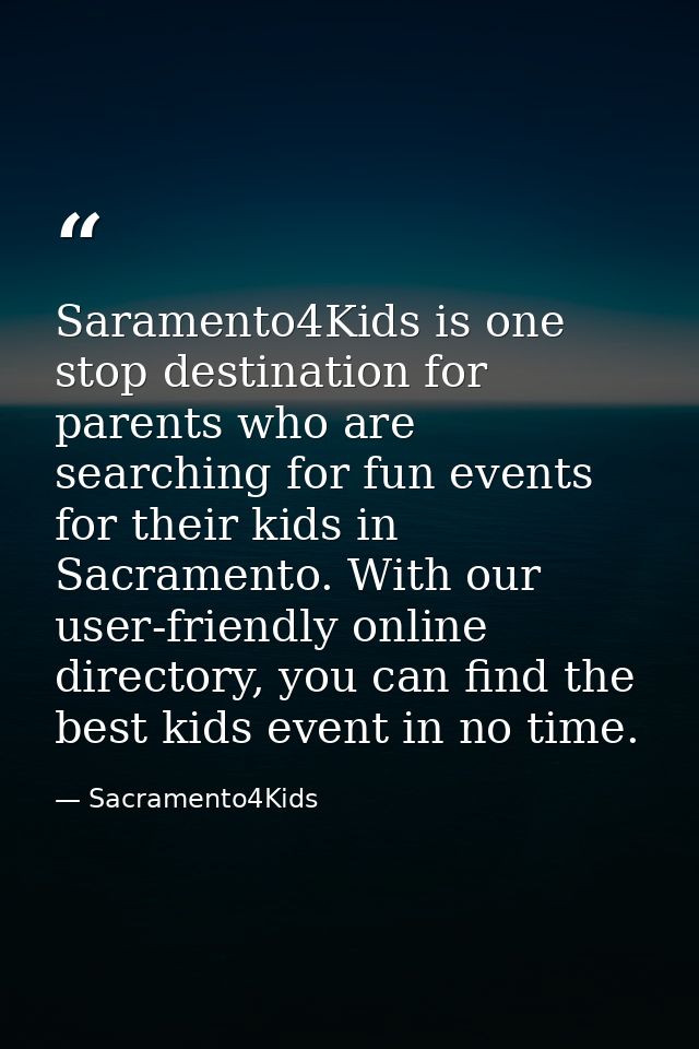 Saramento4Kids is one stop destination for parents who are searching for fun events for their kids in Sacramento. With o — Sacramento4Kids