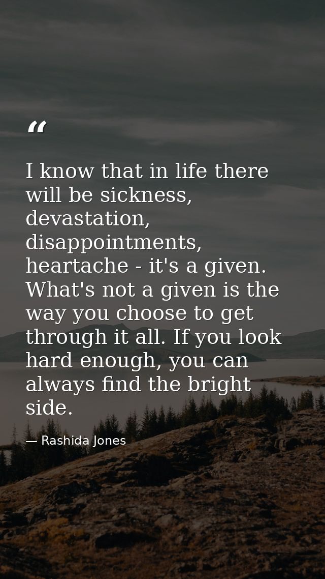I know that in life there will be sickness, devastation, disappointments, heartache - it's a given. What's not a given i — Rashida Jones