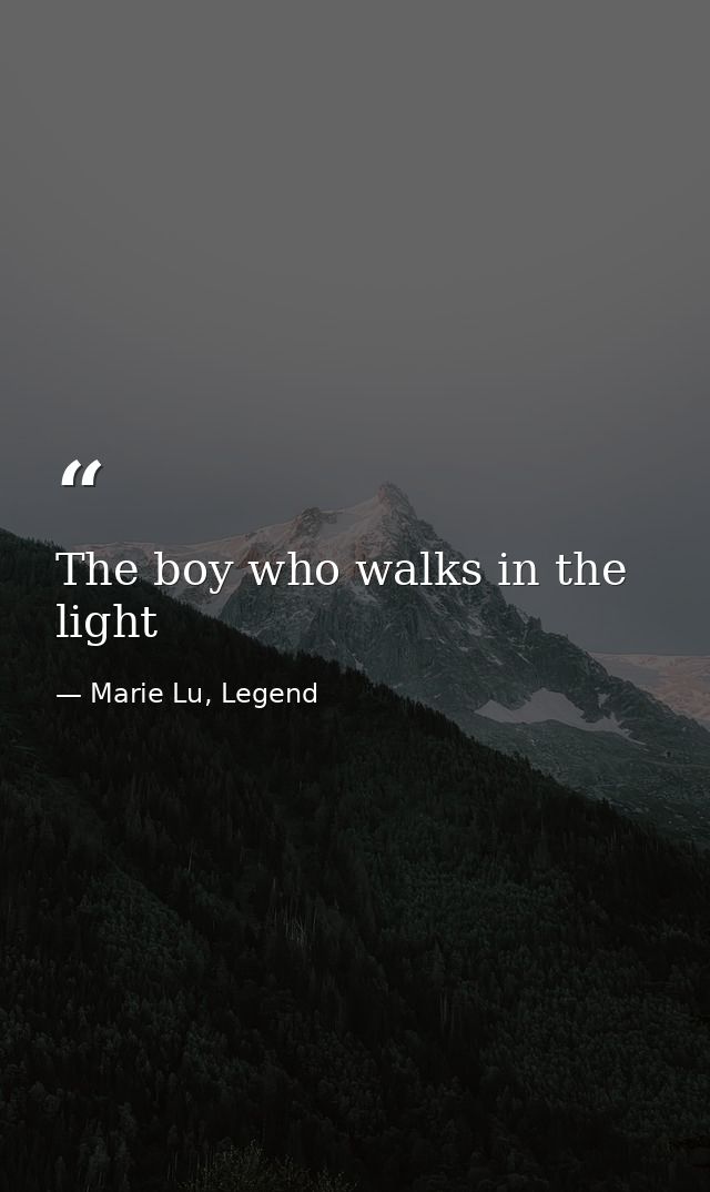The boy who walks in the light — Marie Lu, Legend