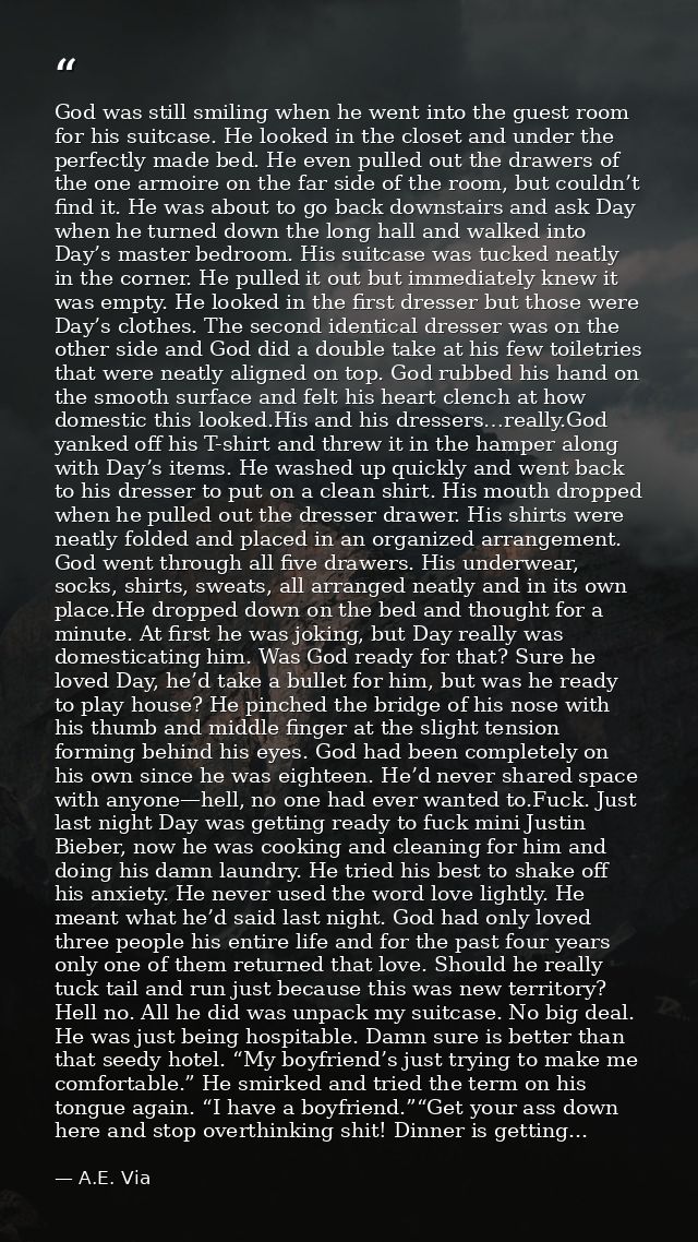 God was still smiling when he went into the guest room for his suitcase. He looked in the closet and under the perfectly — A.E. Via