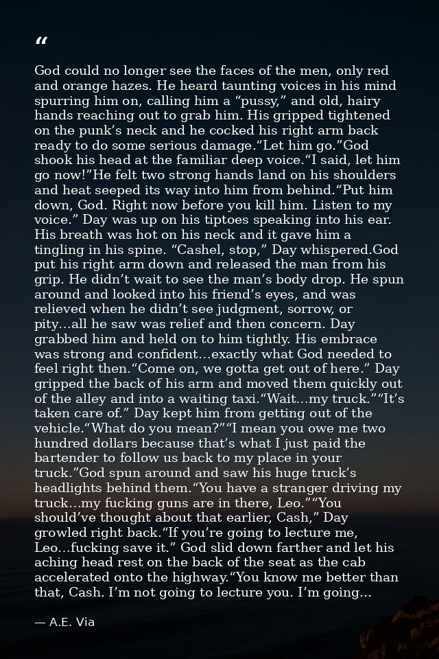 God could no longer see the faces of the men, only red and orange hazes. He heard taunting voices in his mind spurring h — A.E. Via