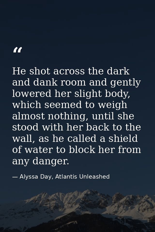 He shot across the dark and dank room and gently lowered her slight body, which seemed to weigh almost nothing, until sh — Alyssa Day, Atlantis Unleashed