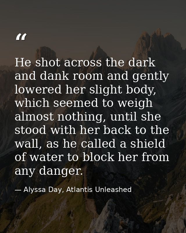 He shot across the dark and dank room and gently lowered her slight body, which seemed to weigh almost nothing, until sh — Alyssa Day, Atlantis Unleashed