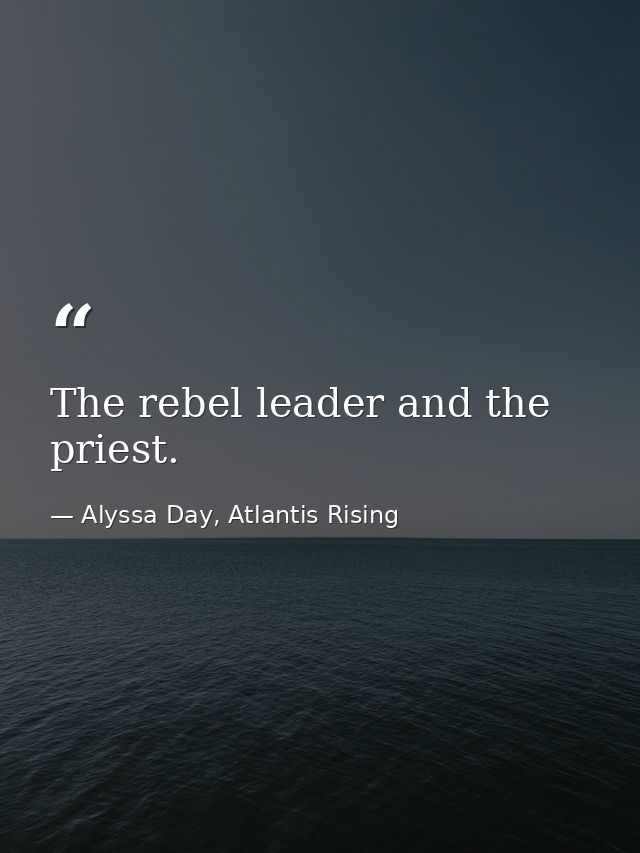The rebel leader and the priest. — Alyssa Day, Atlantis Rising