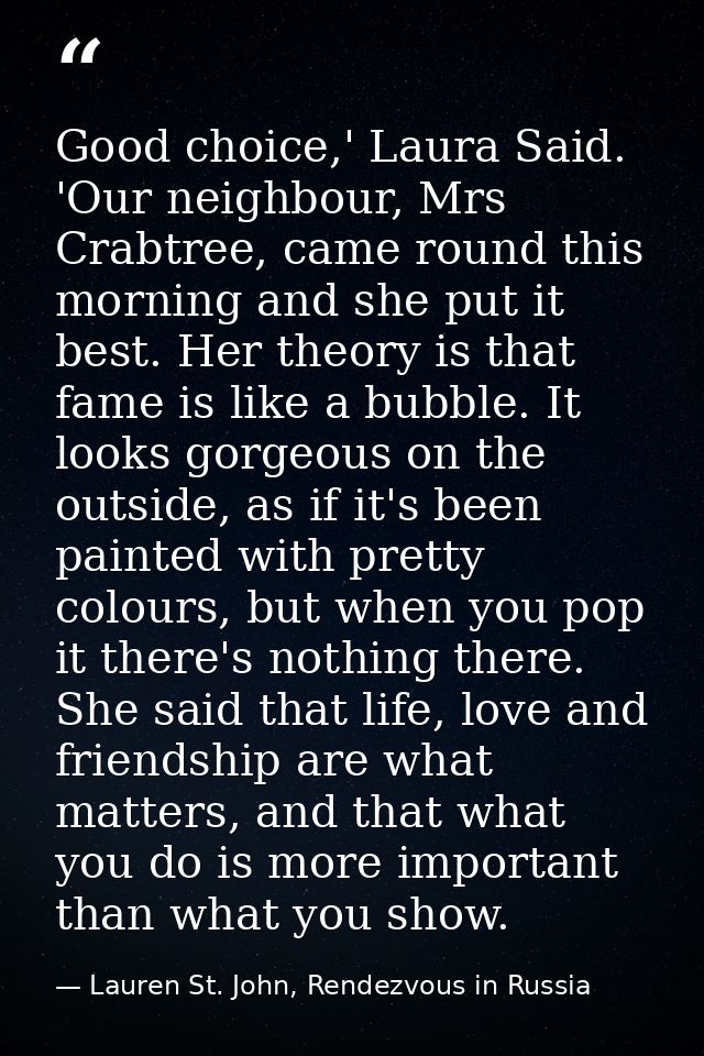 Good choice,' Laura Said. 'Our neighbour, Mrs Crabtree, came round this morning and she put it best. Her theory is that  — Lauren St. John, Rendezvous in Russia