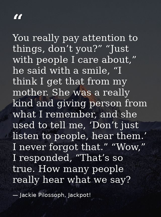 You really pay attention to things, don’t you?” “Just with people I care about,” he said with a smile, “I think I get th — Jackie Pilossoph, Jackpot!
