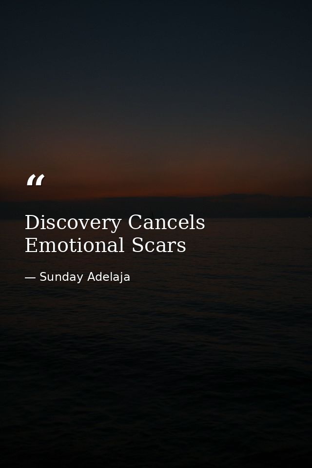 Discovery Cancels Emotional Scars — Sunday Adelaja