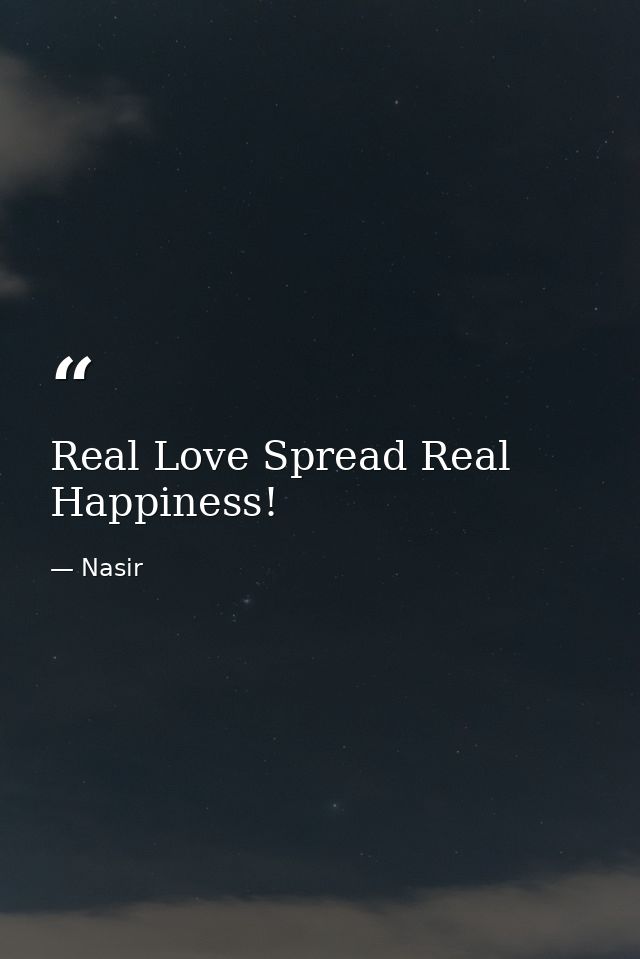 Real Love Spread Real Happiness! — Nasir